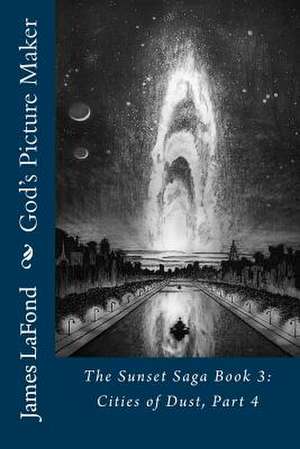 God's Picture Maker de James LaFond