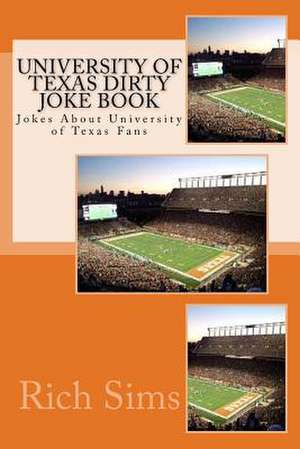 University of Texas Football Dirty Joke Book de Rich Sims