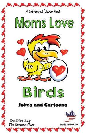 Moms Love Birds de Desi Northup