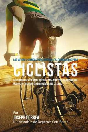 Las Mejores Comidas Para Fortalecer Los Musculos Para Ciclistas de Correa (Nutricionista De Deportes Certif