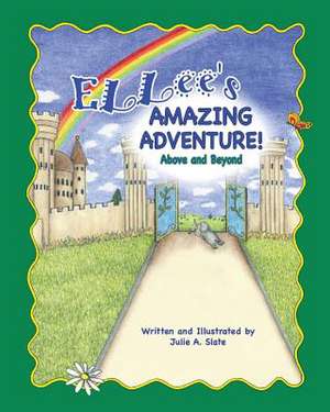 Ellee's Amazing Adventure de Julie a. Slate