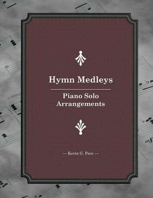 Hymn Medleys de Kevin G. Pace