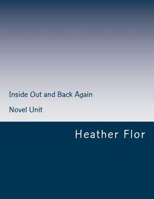 Inside Out and Back Again Novel Unit de Heather Flor