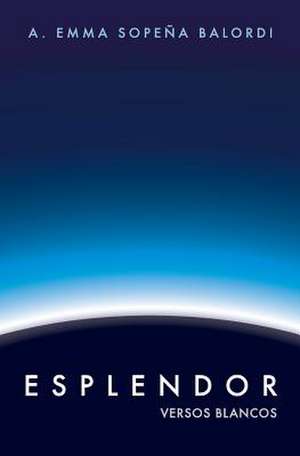 Esplendor de A. Emma Sopena Balordi