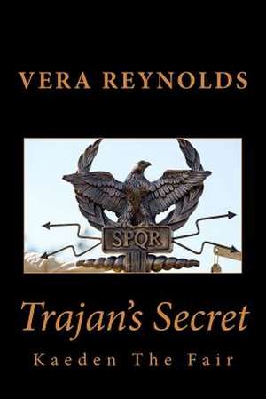 Trajan's Secret de Vera Reynolds