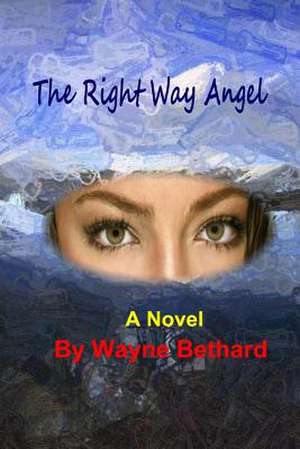 The Rite Way Angel de Wayne Bethard