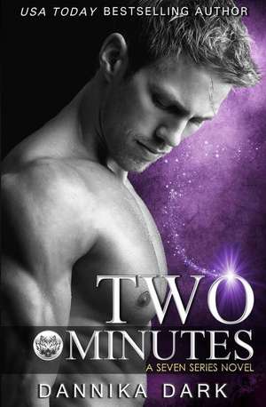 Two Minutes (Seven Series Book 6) de Dannika Dark