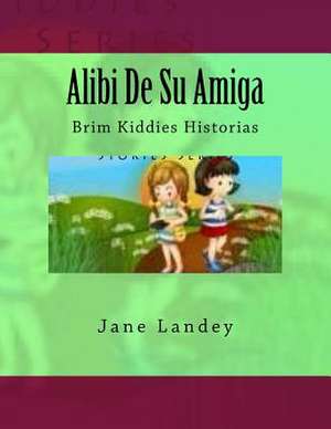 Alibi de Su Amiga de Jane Landey