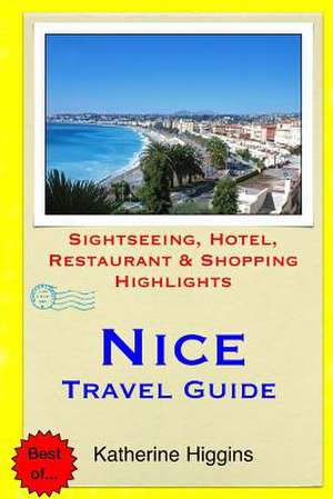 Nice Travel Guide de Katherine Higgins