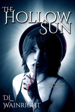 The Hollow Sun de D. L. Wainright