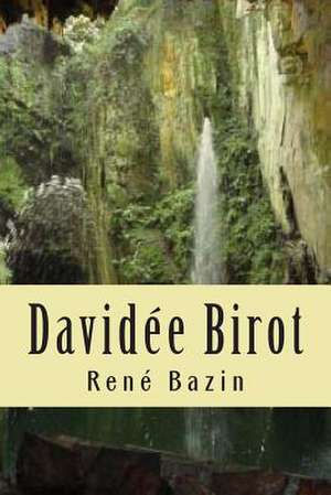 Davidee Birot de M. Rene Bazin