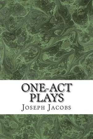 One-Act Plays de Joseph Jacobs