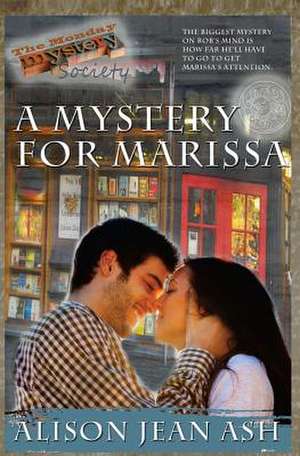 A Mystery for Marissa de Alison Jean Ash