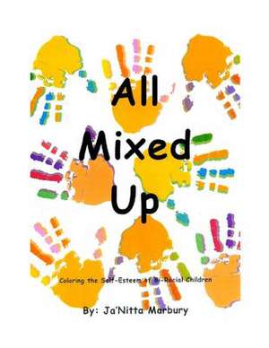 All Mixed Up de Dr Ja'nitta Marbury Ph. D.