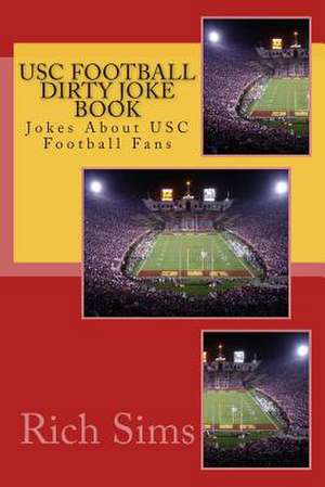 Usc Football Dirty Joke Book de Rich Sims