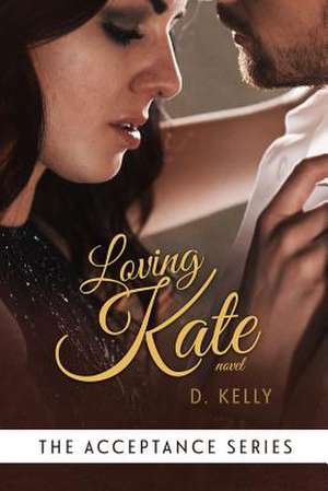 Loving Kate de D. Kellly