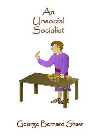 An Unsocial Socialist de George Bernard Shaw