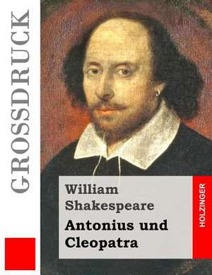 Antonius Und Cleopatra (Grossdruck) de William Shakespeare