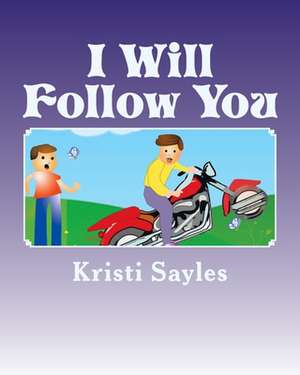 I Will Follow You de Kristi Sayles