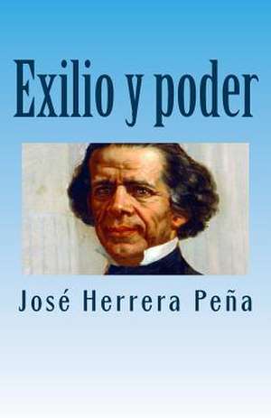 Exilio y Poder de Jose Herrera Pena