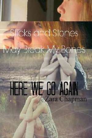 Sticks and Stones May Break My Bones de Zara Chapman