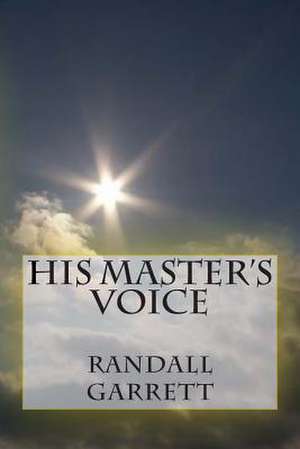 His Master's Voice de MR Randall Garrett