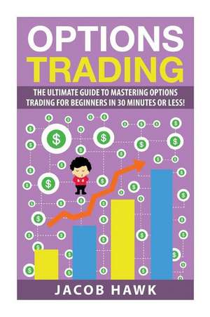 Options Trading de Jacob Hawk