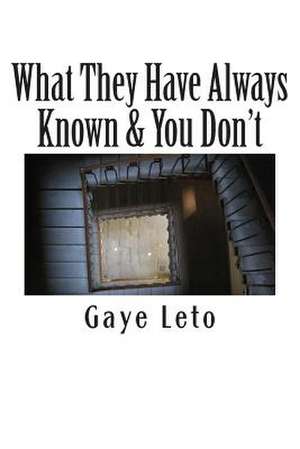 What They Have Always Known & You Don't de Gaye Leto