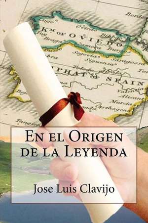 En El Origen de La Leyenda de Jose Luis Clavijo Repetto