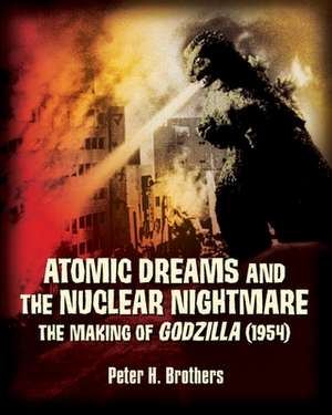 Atomic Dreams and the Nuclear Nightmare de Peter H. Brothers