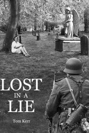 Lost in a Lie de Tom Kerr