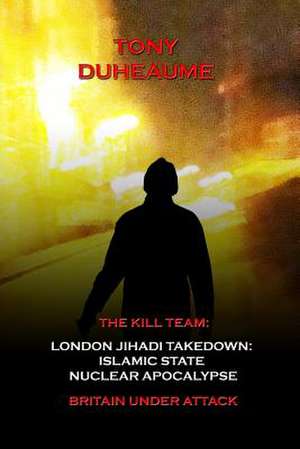 London Jihadi Takedown de MR Tony Duheaume