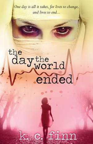 The Day the World Ended de K. C. Finn