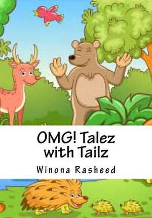 Omg! Talez with Tailz de Winona Rasheed