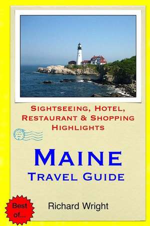 Maine Travel Guide de Richard Wright