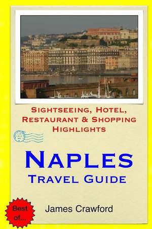 Naples Travel Guide de James Crawford