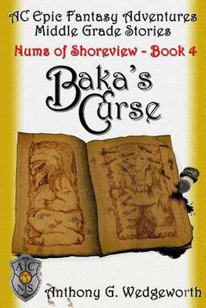 Baka's Curse de Wedgeworth, Anthony G.