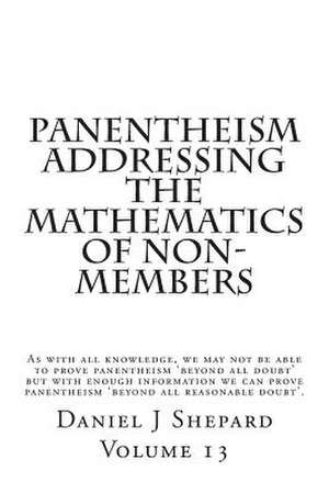 Panentheism Addressing the Mathematics of Non-Members de Daniel J. Shepard