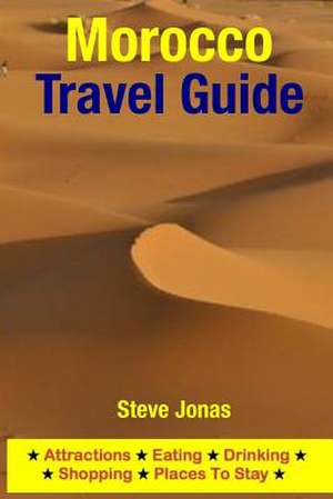 Morocco Travel Guide de Steve MD Jonas