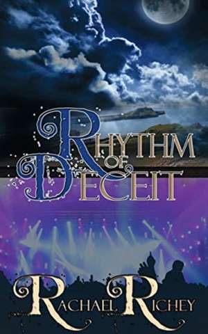 Rhythm of Deceit de Rachael Richey