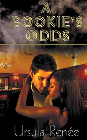 A Bookie's Odds de Ursula Renee