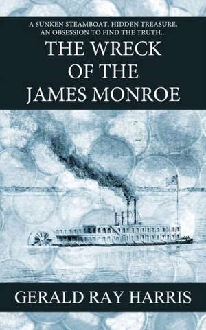 The Wreck of the James Monroe de Gerald Ray Harris