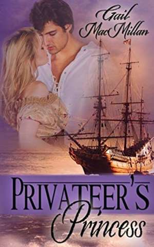 Privateer's Princess de Gail MacMillan