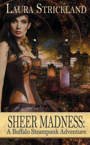 Sheer Madness de Laura Strickland