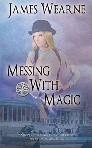 Messing With Magic de James Wearne