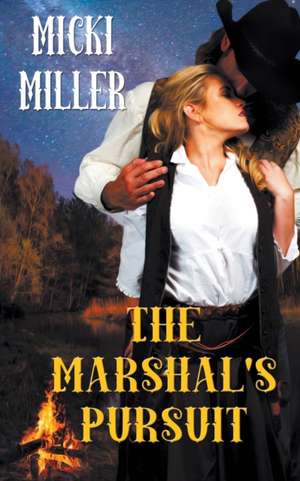 The Marshal's Pursuit de Micki Miller