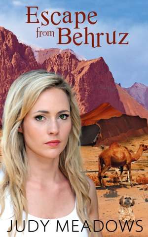 Escape from Behruz de Judy Meadows