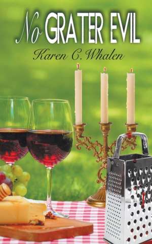 No Grater Evil de Karen C. Whalen