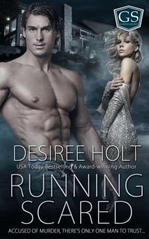 Running Scared de Desiree Holt