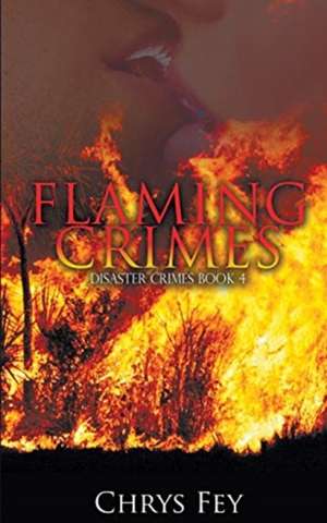 Flaming Crimes de Chrys Fey